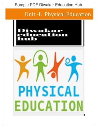 Unit -I: Physical Education
 