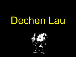 Dechen Lau 