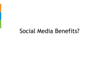 Social Media Benefits? 