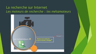 La recherche sur Internet
Bien utiliser son moteur de recherche
8
 