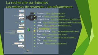 La recherche sur Internet
Bien utiliser son moteur de recherche
9
 