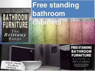 Free standing
bathroom
cabinets
 
