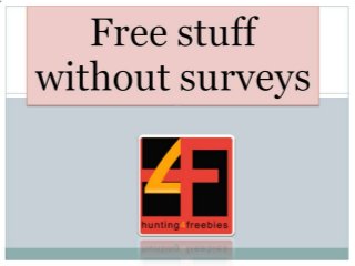 Free stuff without surveys