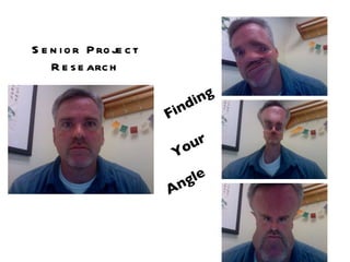 Finding  Your  Angle  Senior Project Research 