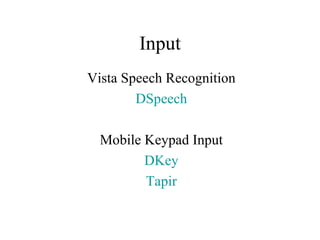 Input Vista Speech Recognition DSpeech Mobile Keypad Input DKey Tapir 