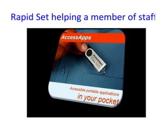 Rapid Set helping a member of staff in the workplace 