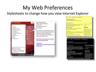 My Web Preferences Stylesheets to change how you view Internet Explorer 