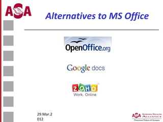 Alternatives to MS Office

29.Mar.2
012

 