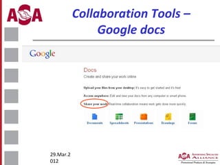 Collaboration Tools –
Google docs

29.Mar.2
012

 