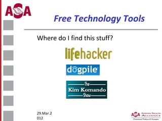 Free Technology Tools
Where do I find this stuff?

29.Mar.2
012

 