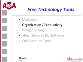 Free Technology Tools
-

Marketing
Organization / Productivity
Doing / Seeing Stuff
Alternatives to Big Software
Collaboration Tools

29.Mar.2
012

 