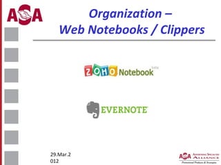 Organization –
Web Notebooks / Clippers

29.Mar.2
012

 