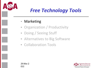 Free Technology Tools
-

Marketing
Organization / Productivity
Doing / Seeing Stuff
Alternatives to Big Software
Collaboration Tools

29.Mar.2
012

 