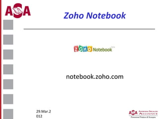 Zoho Notebook

notebook.zoho.com

29.Mar.2
012

 
