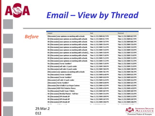 Email – View by Thread
Before

29.Mar.2
012

 