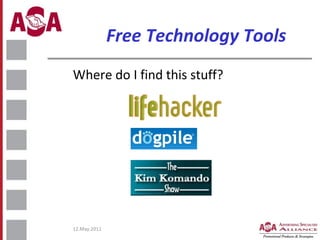 Free Technology Tools <ul><li>Where do I find this stuff? </li></ul>