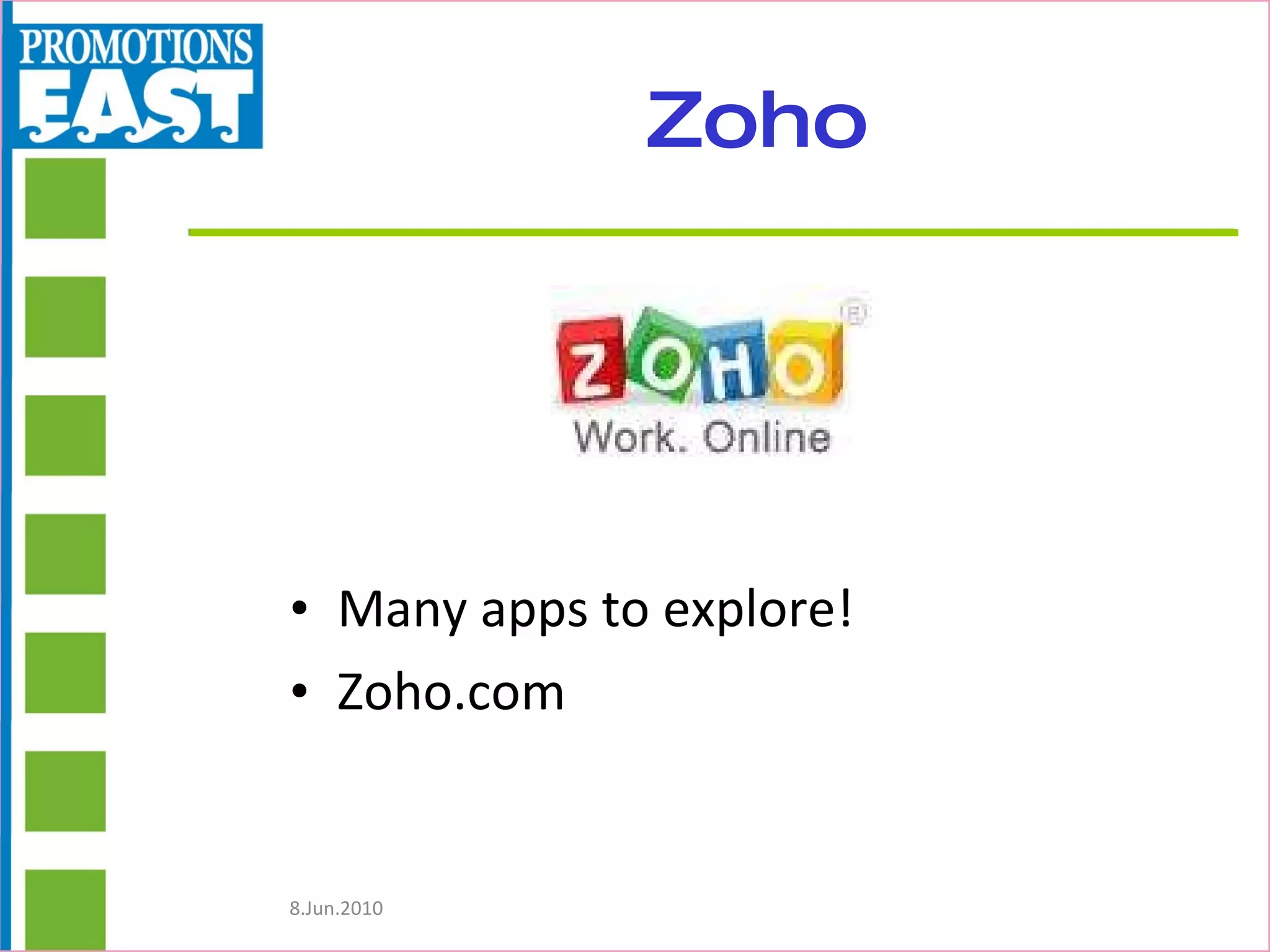 Zoho Many apps to explore! Zoho.com 