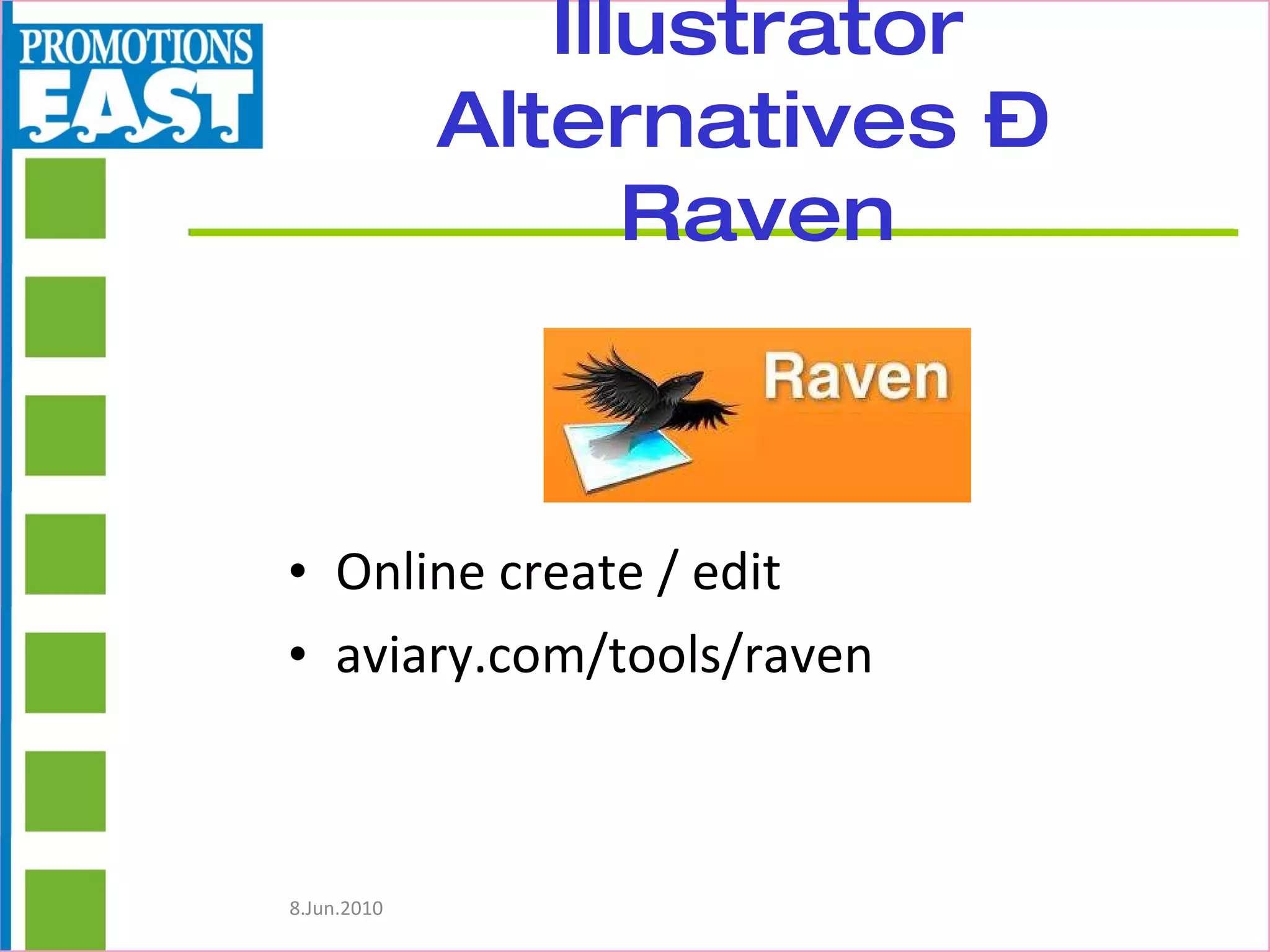 Illustrator Alternatives –  Raven Online create / edit aviary.com/tools/raven 