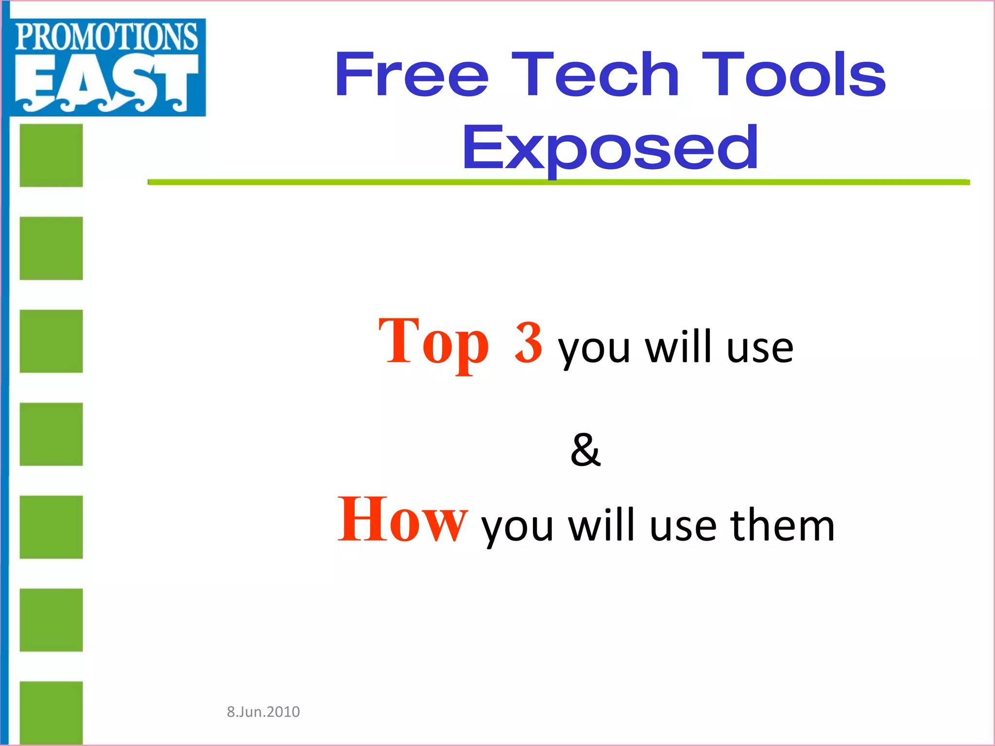 Free Tech Tools Exposed Top 3   you will use  &  How  you will use them 