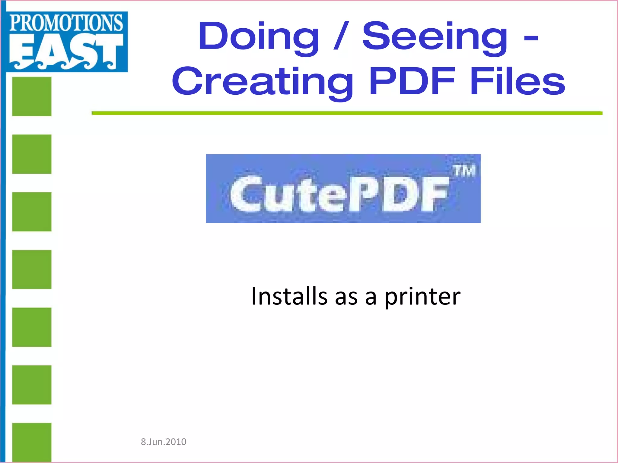 Doing / Seeing - Creating PDF Files Installs as a printer 