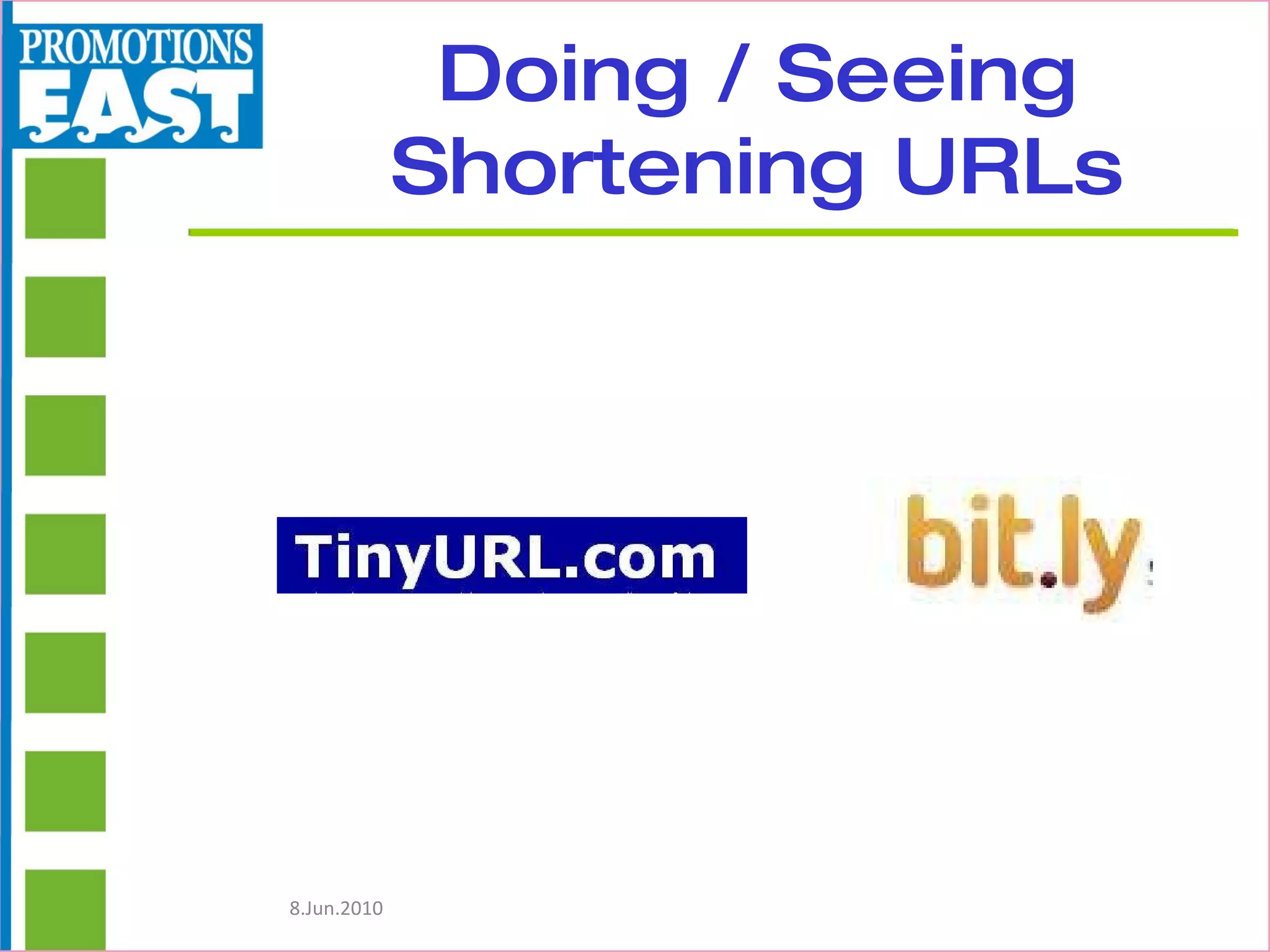 Doing / Seeing Shortening URLs 