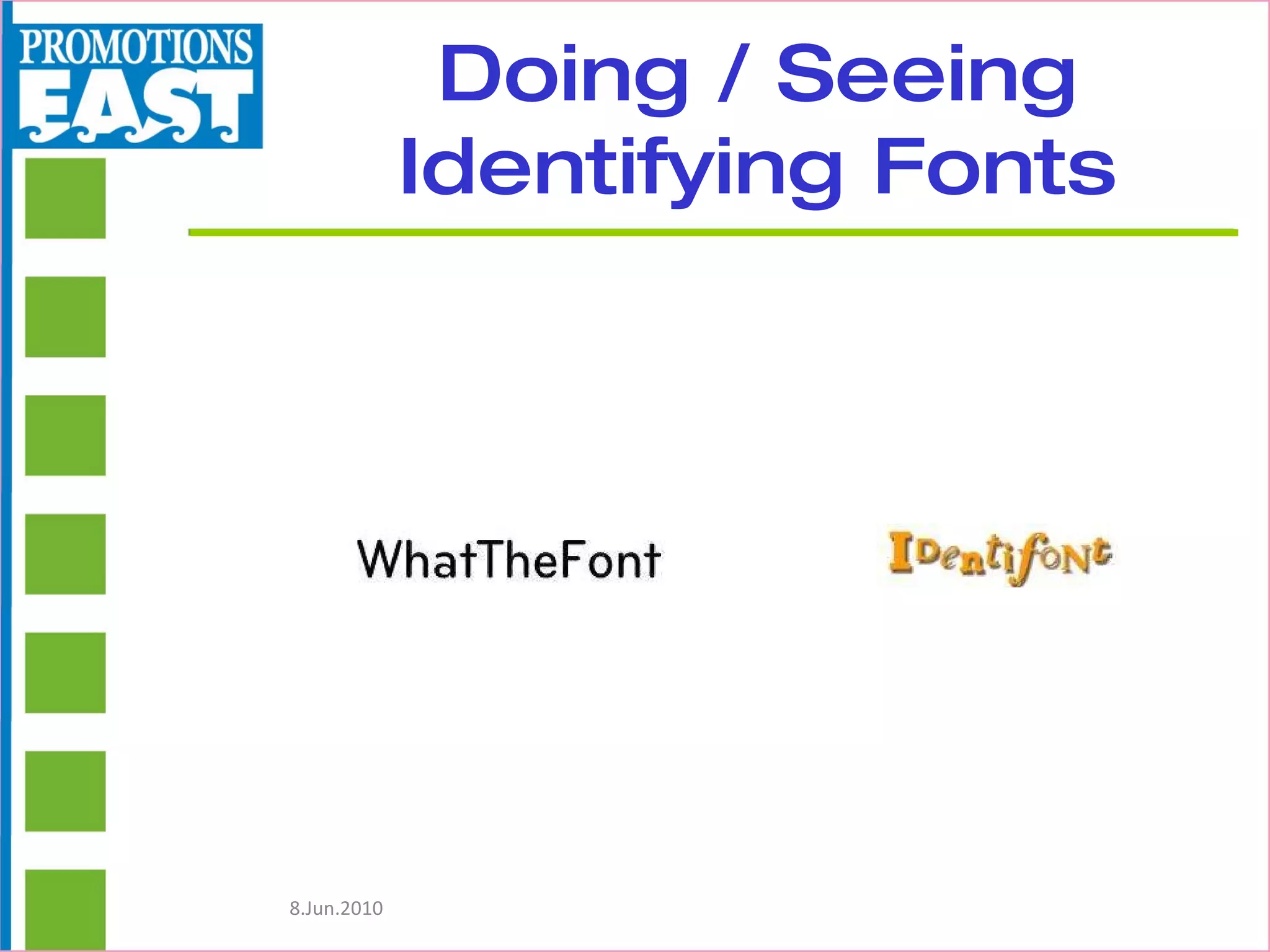 Doing / Seeing Identifying Fonts 