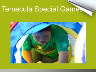 Temecula Special Games
 