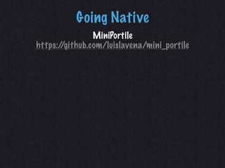 Going Native (TinyTDS)
Git Clone The Project.
$ bundle install && rake
  Download libiconv & freetds.
  Compile Each.
  Bu...