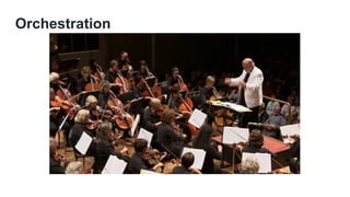 Orchestration
 