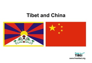 www.freetibet.org
Tibet and China
 