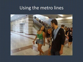 Using the metro lines