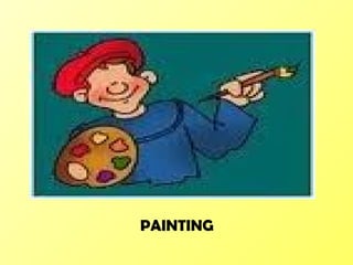 PAINTING 
 