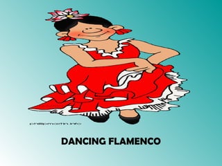 DANCING FLAMENCO 