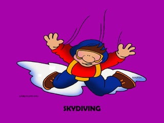 SKYDIVING 