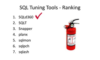 Survey of some free Tools to enhance your SQL Tuning and Performance Diagnostics skills