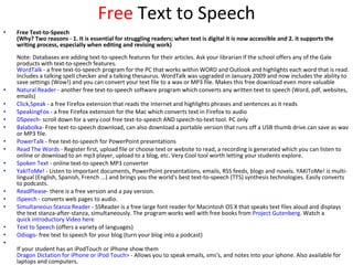 Free  Text to Speech <ul><li>Free Text-to-Speech (Why? Two reasons - 1. It is essential for struggling readers; when text ...