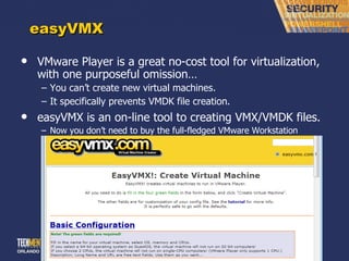 easyVMX VMware Player is a great no-cost tool for virtualization, with one purposeful omission… You can ’t create new virtual machines. It specifically prevents VMDK file creation. easyVMX is an on-line tool to creating VMX/VMDK files. Now you don ’t need to buy the full-fledged VMware Workstation product. 