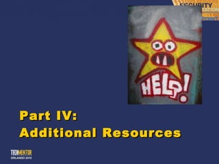 Part IV: Additional Resources 