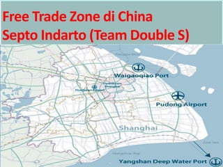 Free Trade Zone di China Septo Indarto (Team Double S)  