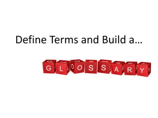 Define Terms and Build a…