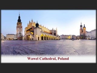 Wawel Cathedral, Poland
 