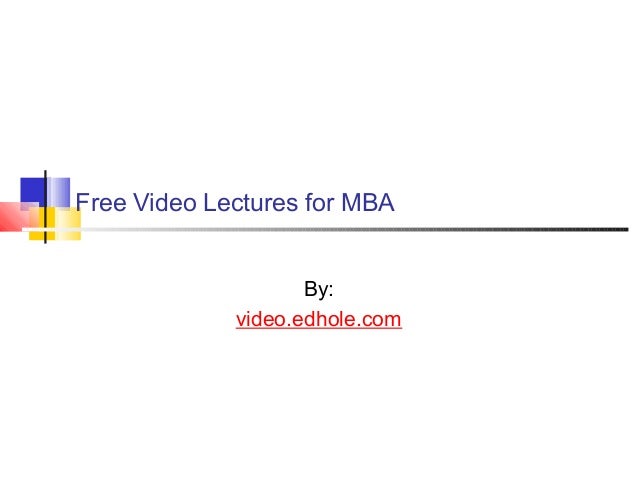 Mba Lectures Free free lectures for mba Mba Lectures Free free lectures for mba