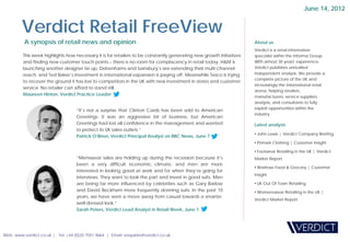 June 14, 2012


         Verdict Retail FreeView
          A synopsis of retail news and opinion                                                                      About us
                                                                                                                     Verdict is a retail information
         This week highlights how necessary it is for retailers to be constantly generating new growth initiatives   specialist within the Informa Group.
         and finding new customer touch points – there is no room for complacency in retail today. H&M is            With almost 30 years' experience,
         launching another designer tie up, Debenhams and Sainsbury’s are extending their multi-channel              Verdict publishes unrivalled
         reach, and Ted Baker’s investment in international expansion is paying off. Meanwhile Tesco is trying       independent analysis. We provide a
                                                                                                                     complete picture of the UK and
         to recover the ground it has lost to competitors in the UK with new investment in stores and customer
                                                                                                                     increasingly the international retail
         service. No retailer can afford to stand still.
                                                                                                                     arena, helping retailers,
         Maureen Hinton, Verdict Practice Leader                                                                     manufacturers, service suppliers,
                                                                                                                     analysts, and consultants to fully
                                                                                                                     exploit opportunities within the
                                   “It’s not a surprise that Clinton Cards has been sold to American
                                                                                                                     industry.
                                   Greetings. It was an aggressive bit of business, but American
                                   Greetings had lost all confidence in the management and wanted                    Latest analysis
                                   to protect its UK sales outlets.”
                                                                                                                     • John Lewis | Verdict Company Briefing
                                   Patrick O’Brien, Verdict Principal Analyst on BBC News, June 7
                                                                                                                     • Primark Clothing | Customer Insight

                                                                                                                     • Footwear Retailing in the UK | Verdict
                                   “Menswear sales are holding up during the recession because it’s                  Market Report
                                   been a very difficult economic climate, and men are more
                                                                                                                     • Waitrose Food & Grocery | Customer
                                   interested in looking good at work and for when they’re going for
                                                                                                                     Insight
                                   interviews. They want to look the part and invest in good suits. Men
                                   are being far more influenced by celebrities such as Gary Barlow                  • UK Out Of Town Retailing
                                   and David Beckham more frequently donning suits. In the past 10                   • Womenswear Retailing in the UK |
                                   years, we have seen a move away from casual towards a smarter,
                                                                                                                     Verdict Market Report
                                   well-dressed look.”
                                   Sarah Peters, Verdict Lead Analyst in Retail Week, June 1




Web: www.verdict.co.uk | Tel: +44 (0)20 7551 9664 | Email: enquiries@verdict.co.uk
 