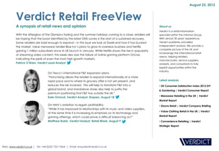 August 23, 2012



          Verdict Retail FreeView
          A synopsis of retail news and opinion                                                                      About us
                                                                                                                     Verdict is a retail information
          With the afterglow of the Olympics fading and the summer holidays coming to a close, retailers will        specialist within the Informa Group.
          be hoping that the boost identified by the latest ONS survey is the start of a sustained recovery.         With almost 30 years' experience,
          Some retailers are bold enough to expand – in this issue we look at Dwell and how it has bucked            Verdict publishes unrivalled
          the market, value menswear retailer Blue Inc’s plans to grow its overseas business and Netflix             independent analysis. We provide a
                                                                                                                     complete picture of the UK and
          gaining 1 million subscribers since its UK launch in January. While Netflix shows the rise in popularity
                                                                                                                     increasingly the international retail
          of streaming video content, this week also saw the failure of online gaming platform OnLive,
                                                                                                                     arena, helping retailers,
          indicating the perils of even the most high growth markets.                                                manufacturers, service suppliers,
          Patrick O’Brien, Verdict Lead Analyst                                                                      analysts, and consultants to fully
                                                                                                                     exploit opportunities within the
                                                                                                                     industry.
                                   On Tesco’s international F&F expansion plans:
                                   “Franchising allows the retailer to expand internationally at a more
                                   rapid pace and to where its grocery offer is not yet present, and                 Latest analysis
                                   reduces the risk involved. This will help to transform F&F into a                 • UK Consumer Satisfaction Index 2012 DIY
                                   global brand, and standalone stores also help to justify the                      & Gardening | Verdict Consumer Report
                                   premium positioning that F&F has outside the UK.”
                                                                                                                     • Menswear Retailing in the UK | Verdict
                                   Kate Ormrod, Verdict Analyst, Drapers, August 18
                                                                                                                     Market Report
                                   On HMV’s ambition to regain profitability:                                        • Dixons Retail | Verdict Company Briefing
                                   “While it has improved its relationships with its music and video suppliers,
                                                                                                                     • Value Clothing Retail in the UK | Verdict
                                   at the same time it is increasing its emphasis on its technology and
                                   gaming offerings, which could prove a difficult balancing act”                    Market Report

                                   Matthew Rubin, Verdict Analyst, Retail Week, August 9                             • Convenience Retailing | Verdict
                                                                                                                     Strategic Report




Web: www.verdict.co.uk | Tel: +44 (0)20 7551 9664 | Email: enquiries@verdict.co.uk
 