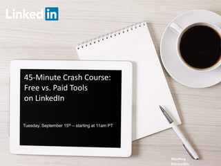 45-Minute Crash Course:
Free vs. Paid Tools
on LinkedIn
#Staffing
#HiretoWin
Tuesday, September 15th – starting at 11am PT
 