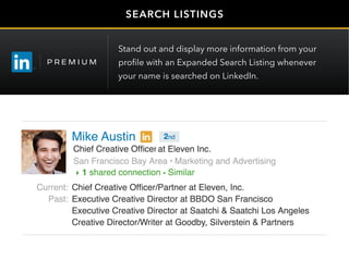 Mike Austin
SEARCH LISTINGS
Stand out and display more information from your
profile with an Expanded Search Listing whene...