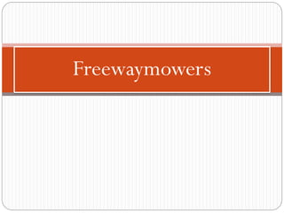 Freewaymowers
 