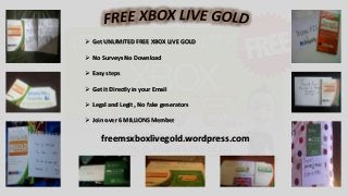  Get UNLIMITED FREE XBOX LIVE GOLD
 No Surveys No Download
 Easy steps
 Get it Directly in your Email
 Legal and Legit , No fake generators
 Join over 6 MILLIONS Member
freemsxboxlivegold.wordpress.com
 