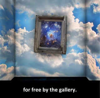 for free by the gallery.
 
