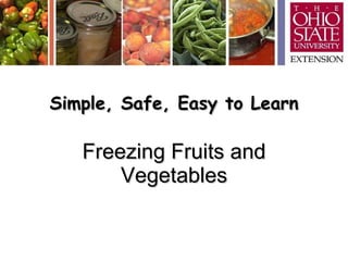 Simple, Safe, Easy to Learn Freezing Fruits and Vegetables 